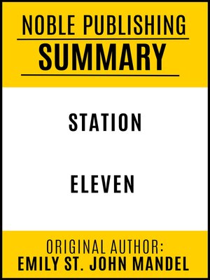 cover image of Summary of Station Eleven by Emily St. John Mandel